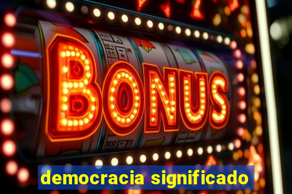 democracia significado